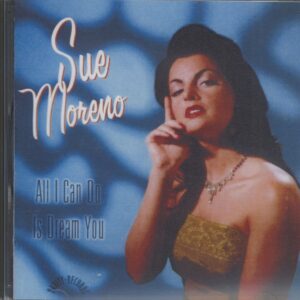 Sue Moreno - All I Can Do Is Dream You (CD)