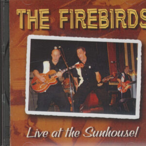 The Firebirds - Live At The Sunhouse (2003)