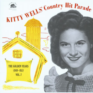 Kitty Wells - The Golden Years 1949-1957 Vol.2 - Country Hit Parade (LP)