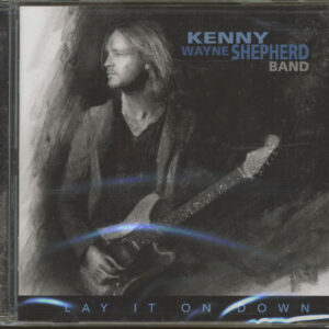 Kenny Wayne Shepherd - Lay It Own Down (CD)