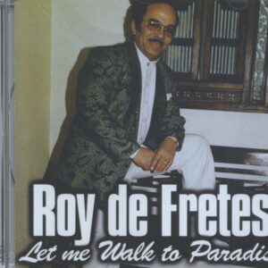 Roy de Fretes - Let Me Walk To Paradise (CD)