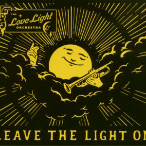 The Love Light Orchestra with John Nemeth - Leave The Light On (CD)