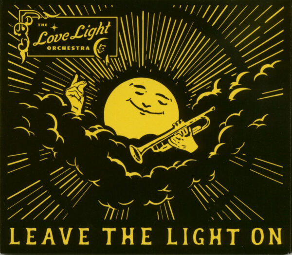 The Love Light Orchestra with John Nemeth - Leave The Light On (CD)