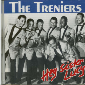 The Treniers - Hey Sister Lucy (CD)