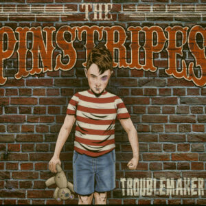 The Pinstripes - Troublemaker (LP