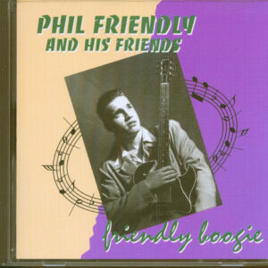 Phil Friendly & His Friends - Friendly Boogie (CD)