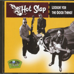 Hot Slap - Lookin' For The Good Thing! (CD)