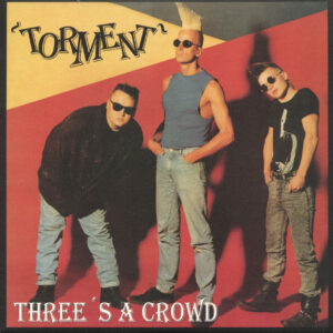 TORMENT - Three's A Crowd (LP)