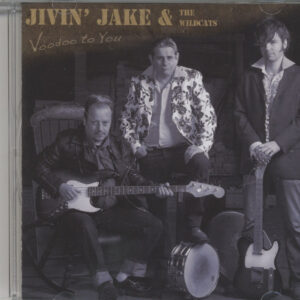 Jivin' Jake & The Wildcats - Voodoo To You (CD)