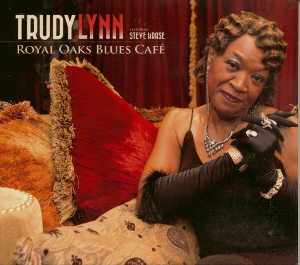 Trudy Lynn - Royal Oaks Blues Cafe (CD)