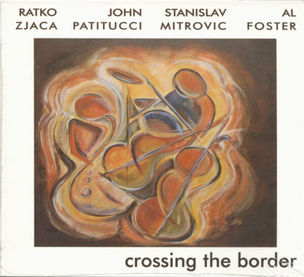 Ratko Zjaca & Stanislav Mitrovic - Crossing The Border (CD)