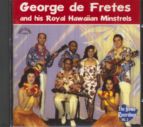 George de Fretes and his Royal Hawaiian Minstrels - The Home Recordings Vol.2 (CD)