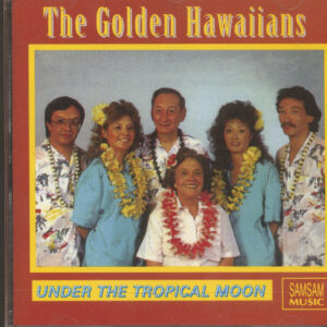 The Golden Hawaiians - Under The Tropical Moon (CD)