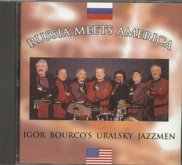 Igor Bourco Uralsky Jazzmen - Igor Bourco's Uralsky Jazzmen - Russia Meets America (CD)