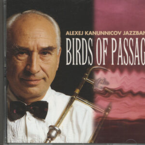 Alexej Kanunnicov Jazzband - Birds Of Passage (CD)