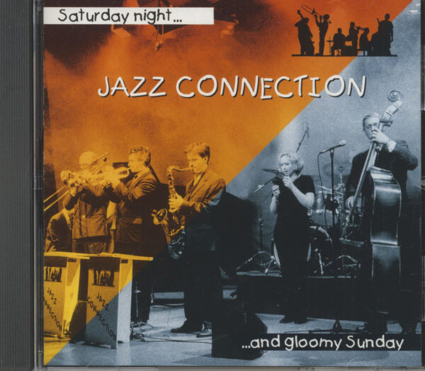 Jazz Connection - Saturday Night And Gloomy Sunday (CD)