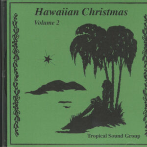 Tropical Sound Group - Hawaiian Christmas Vol.2 (CD)