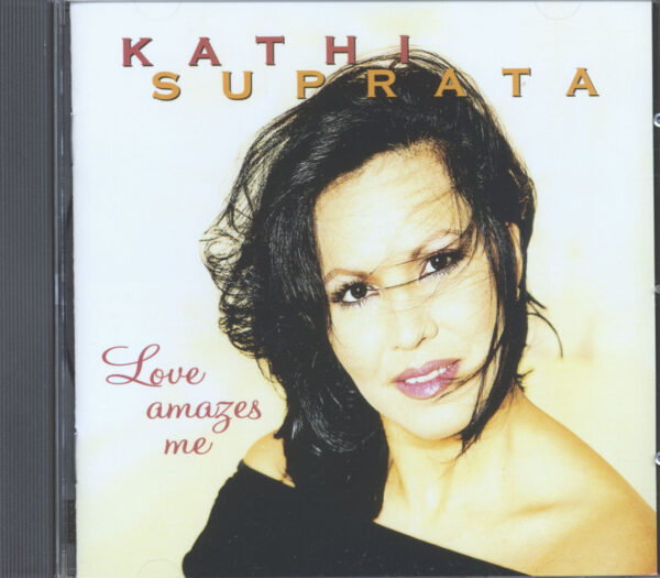 Kathi Suprata - Love Amazes Me (CD)