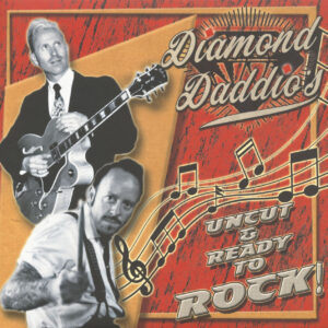 Diamond Daddio's - Uncut And Ready To Rock (LP)