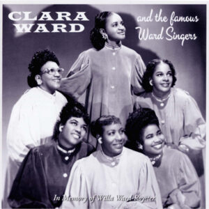 Clara Ward & The Famous Ward Singers - In Memory Of Willa Ward-Royster (CD)