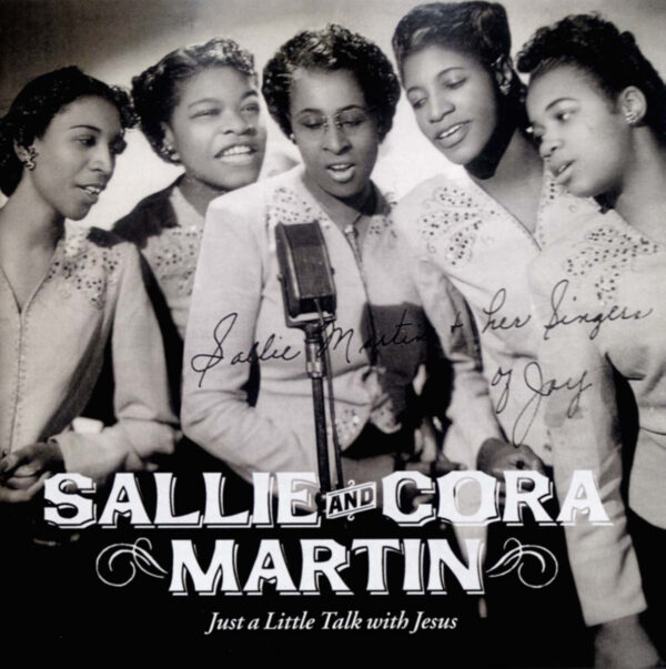 Sallie & Cora Martin - Just A Little Talk With Jesus (CD)