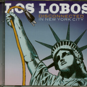 LOS LOBOS - Disconnected In New York City (CD)