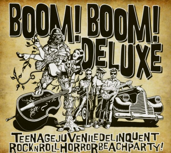 Boom! Boom! Deluxe - Teenagejuveniledelinquentrocknrollhorrorbeachparty (CD