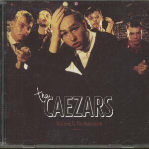 The Caezars - Welcome To The Mainstream