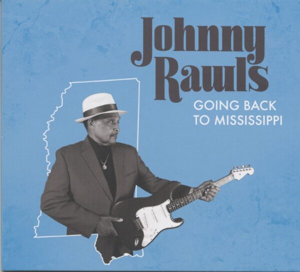 Johnny Rawls - Going Back To Mississippi (CD)