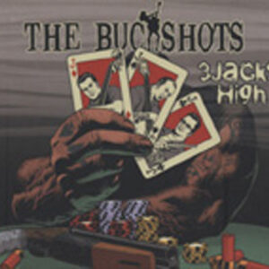 BUCKSHOTS - 3 Jacks High