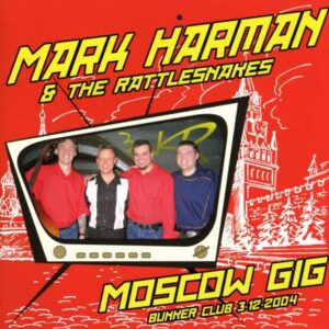 Mark Harman & Rattlesnakes - Moscow Gig