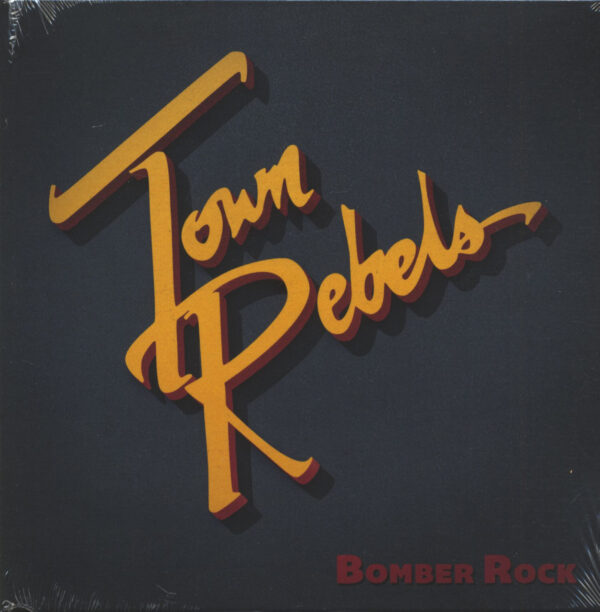 The Town Rebels - Bomber Rock (7inch