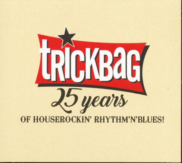 Trickbag - 25 Years Of Houserockin' Rhythm'n'Blues (CD)