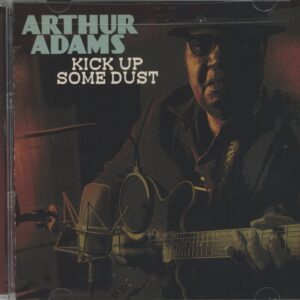 Arthur Adams - Kick Up Some Dust (CD)