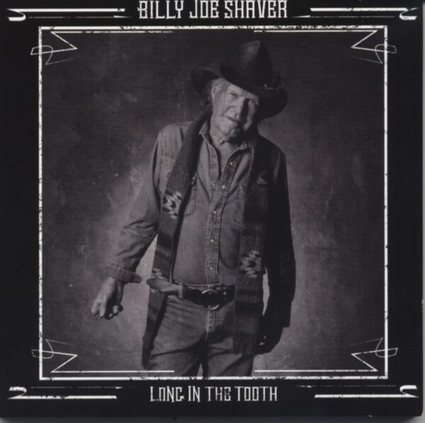 Billy Joe Shaver - Long In The Tooth