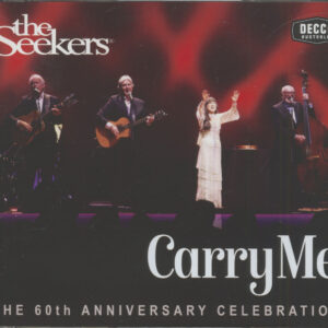 The Seekers - Carry Me - The 60th Anniversary Celebration (3-CD)