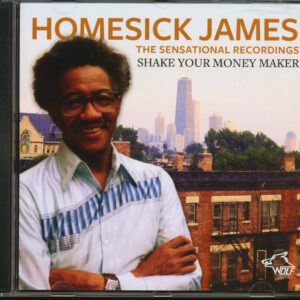 Homesick James - The Sensational Recordings - Shake Your Money Maker (CD)