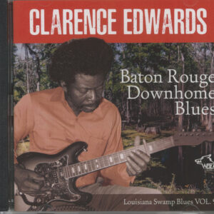 Clarence Edwards - Baton Rouge Downhome Blues (CD)