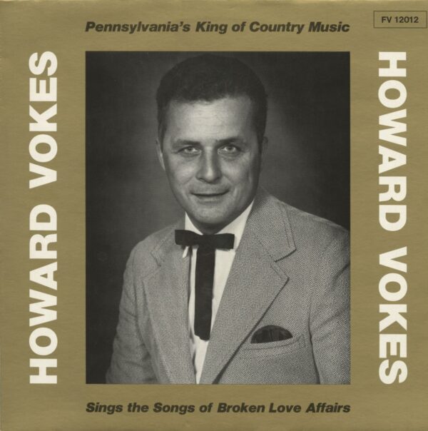 Howard Vokes - Pennsylvania's King Of Country Music (LP)