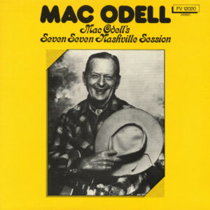 Mac Odell - Mac Odell's Seven Seven Nashville Session (LP)