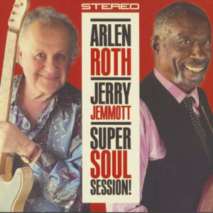 Arlen Roth & Jerry Jemmott - Super Soul Session (CD)