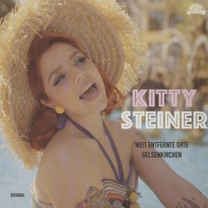 Kitty Steiner - Weit Entfernte Orte - Gelsenkirchen (7inch