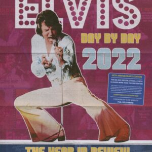 Elvis Presley - Elvis Day By Day 2022 - The Year In Review