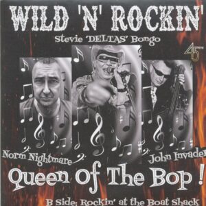 Wild 'N' Rockin' Stevie 'Deltas' Bongo - Queen Of The Bop (7inch