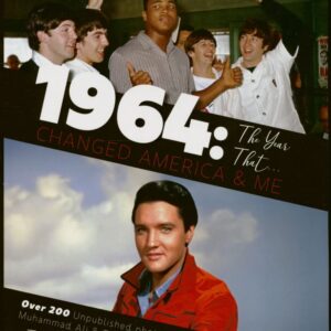 Elvis Presley - 1964: The Year That Changed America & Me (Joseph A. Tunzi)