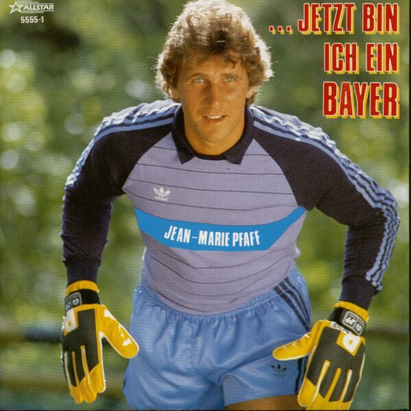 Jean Marie Pfaff - Jetzt bin ich ein Bayer - Wir zwei (7inch