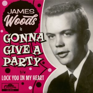 James Woods - Gonna Give A Party - Lock You In My Heart (7inch