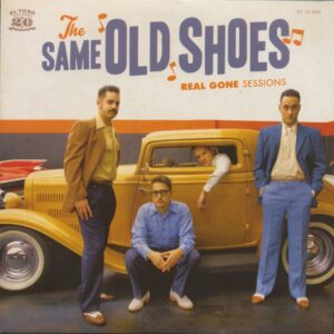 The Same Old Shoes - Real Gone Sessions (7inch