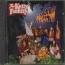 Wow [Audio CD] Kelly Familythe