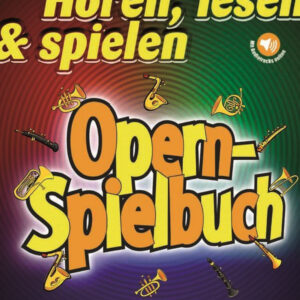 Solospielbuch für Horn Hören lesen & spielen - Opernspielbuch